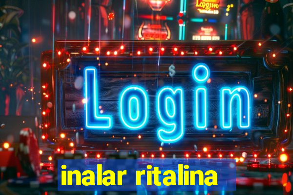 inalar ritalina
